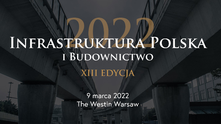 „Infrastruktura Polska i Budownictwo” 2022