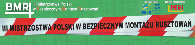 „III Mistrzostwa Polski w Bezpiecznym Montażu Rusztowań”